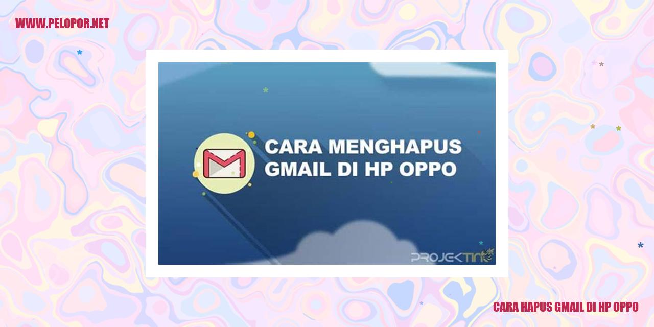 Cara Hapus Gmail di HP Oppo