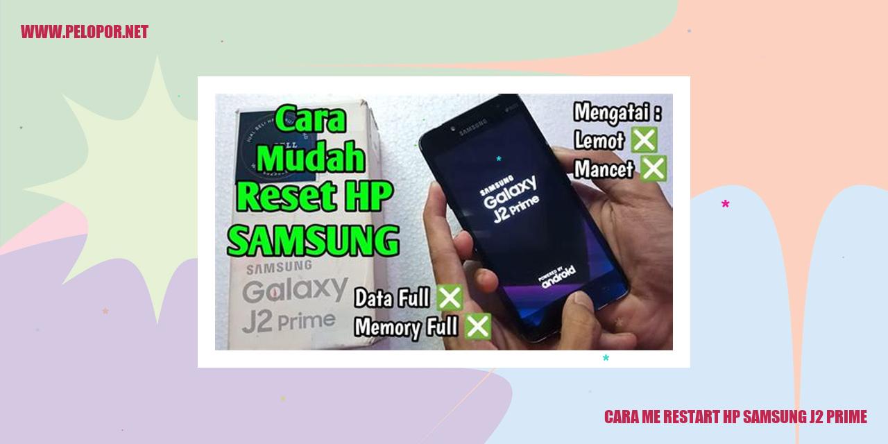 Cara Me Restart HP Samsung J2 Prime