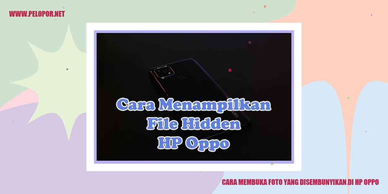 Cara Membuka Foto yang Disembunyikan di HP Oppo