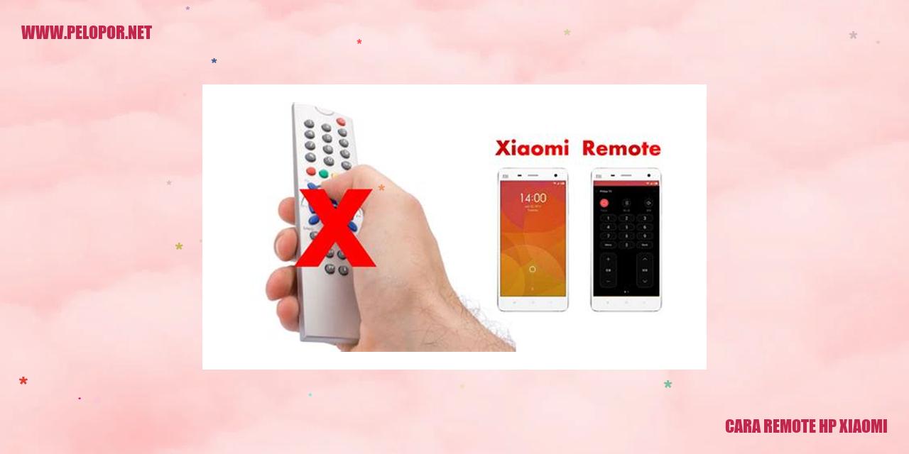 Cara Remote HP Xiaomi: Kendalikan Smartphone Xiaomi dengan Mudah
